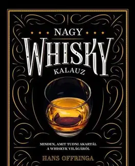 Pivo, whiskey, nápoje, kokteily Nagy whiskykalauz - Hans Offringa