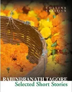 Cudzojazyčná literatúra Selected Short Stories (Collins Classics) - Rabindranath Tagore