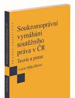 Právo ČR Soukromoprávní vymáhání soutěžního práva v ČR - Lucie Mikulíková
