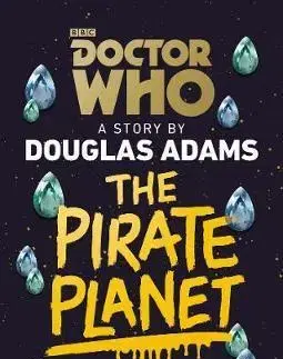 Cudzojazyčná literatúra Doctor Who - The Pirate Planet - Douglas Adams,James Goss