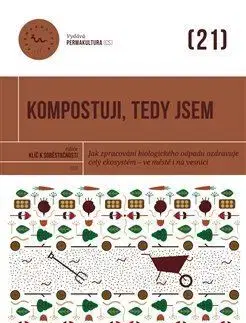 Záhrada - Ostatné Kompostuji, tedy jsem - Kolektív autorov