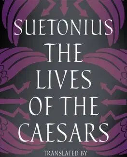 Starovek The Lives of the Caesars - Suetonius,Tom Holland