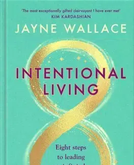 Psychológia, etika Intentional Living - Jayne Wallace
