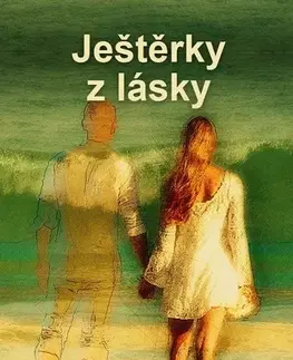 Romantická beletria Ještěrky z lásky - Jindřiška Dubová