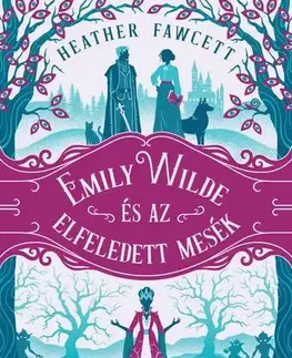 Sci-fi a fantasy Emily Wilde és az elfeledett mesék - Heather Fawcett,Mária Ballai