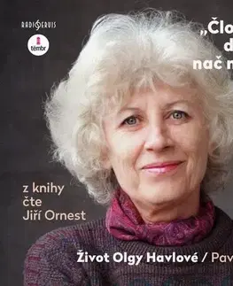 Biografie - ostatné Témbr Člověk má dělat to, nač má sílu. Život Olgy Havlové - audiokniha