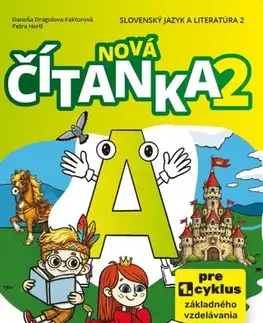 Slovenský jazyk Nová čítanka 2 – A - Danuša Dragulová-Faktorová,Petra Hertl