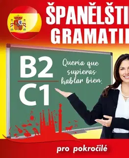 Jazykové učebnice - ostatné Poslechová angličtina Španělská gramatika B2, C1