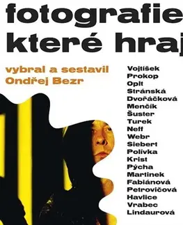Fotografia Fotografie, které hrají - Ondřej Bezr