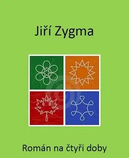 Romantická beletria Román na čtyři doby - Jiří Zygma