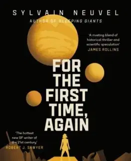 Sci-fi a fantasy For the First Time, Again - Sylvain Neuvel