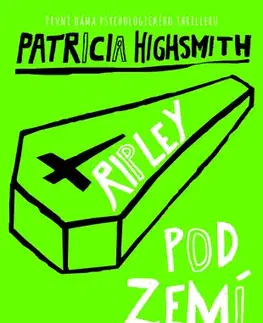 Detektívky, trilery, horory Ripley pod zemí - Patricia Highsmith
