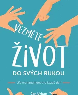 Motivačná literatúra - ostatné Vezměte život do svých rukou - Urban Jan