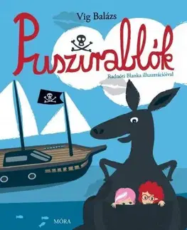 Pre deti a mládež - ostatné Puszirablók - Balázs Vig