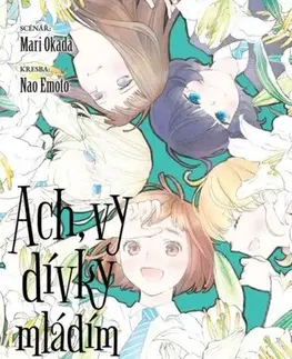 Manga Ach, vy dívky mládím zmítané 8 - Mari Okada,Nao Emoto,Jakub Jezdinský