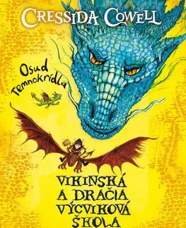 Dobrodružstvo, napätie, western Vikinská a dračia výcviková škola 1: Osud Temnokrídla - Cressida Cowell,Otakar Kořínek