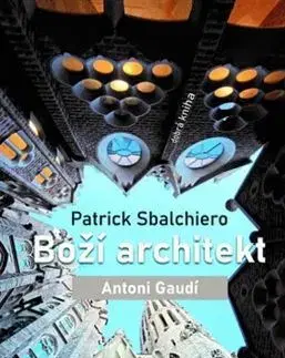 Šport Boží architekt Antoni Gaudí - Patrick Sbalchiero