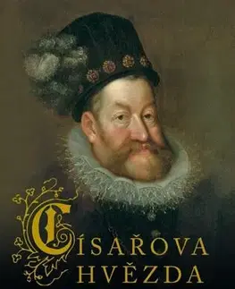 Historické romány Císařova hvězda – Rudolf II., 2. vydání - Hana Whitton