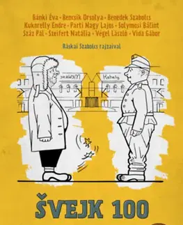 Novely, poviedky, antológie Svejk 100 - Egy derék katona kalandjai a vlágháború után - Kolektív autorov