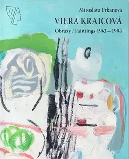 Maliarstvo, grafika Viera Kraicová – Obrazy - Miroslava Urbanová