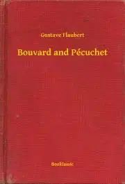 Svetová beletria Bouvard and Pécuchet - Gustave Flaubert