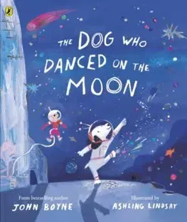 Rozprávky The Dog Who Danced on the Moon - John Boyne,Ashling Lindsay