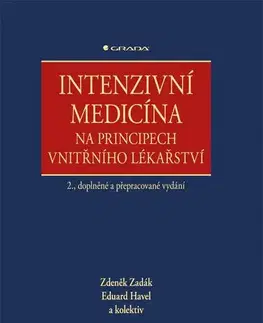 Chirurgia, ortopédia, traumatológia Intenzivní medicína na principech vnitřního lékařství 2. vydanie - Havel Eduard,Zdeněk Zadák