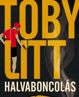 Detektívky, trilery, horory Halvaboncolás - Toby Litt