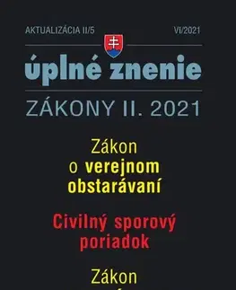 Zákony, zbierky zákonov Zákony 2021 II aktualizácia II 5 - Civilný sporový poriadok a upomínacie konanie - Kolektív autorov