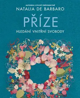 Psychológia, etika Příze: Hledání vnitřní svobody - Natalia de Barbaro