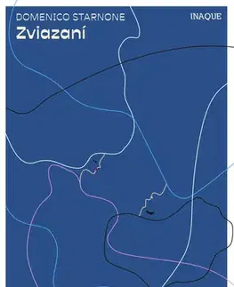 Svetová beletria Zviazaní - Domenico Starnone,Peter Bílý