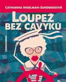 Humor a satira Loupež bez cavyků - Catharina Ingelman-Sundberg