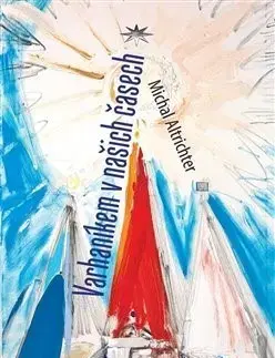 Náboženstvo - ostatné Varhaníkem v našich časech - Michal Altrichter