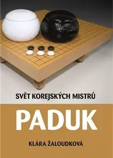 Krížovky, hádanky, hlavolamy Paduk - Klára Žaloudková