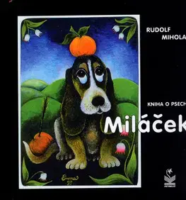 Východné náboženstvá Miláček - kniha o psech - Rudolf Mihola