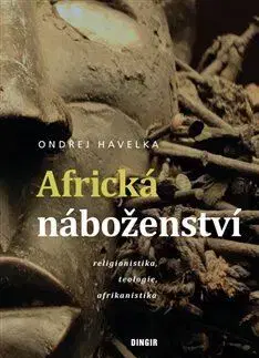 Náboženstvo - ostatné Africká náboženství - Ondřej Havelka