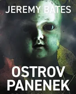 Detektívky, trilery, horory Ostrov panenek - Jeremy Bates,Ema Stašová