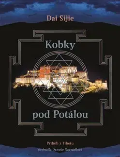 Svetová beletria Kobky pod Potálou - Dai Sijie