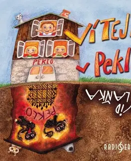 Pre deti a mládež Radioservis Vítejte v Pekle!