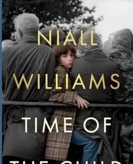 Svetová beletria Time of the Child - Niall Williams