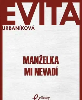 Romantická beletria Manželka mi nevadí - Eva Evita Urbaníková