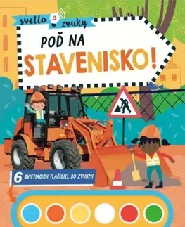 Zvukové knihy Svetlo a zvuky - Poď na stavenisko!