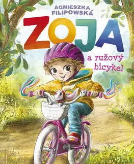 Rozprávky Zoja a ružový bicykel - Agnieszka Filipowská