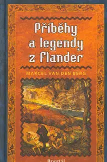 Cudzojazyčná literatúra Příběhy a legendy z Flander - Marcel Berg