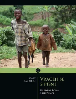 Náboženstvo - ostatné Vracejí se s písní - Gary Smith
