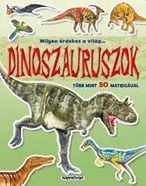 Príroda Milyen érdekes a világ... Dinoszauruszok
