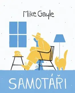 Beletria - ostatné Samotáři - Mike Gayle