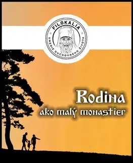 Kresťanstvo Rodina ako malý monastier - Miron Keruľ-Kmec