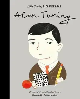 V cudzom jazyku Alan Turing - Isabel Sanchez Vegara,Ashling Lindsay