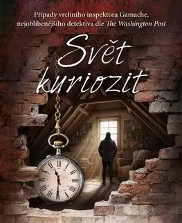 Detektívky, trilery, horory Svět kuriozit - Louise Pennyová
